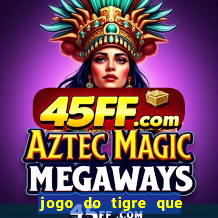 jogo do tigre que dao bonus no cadastro